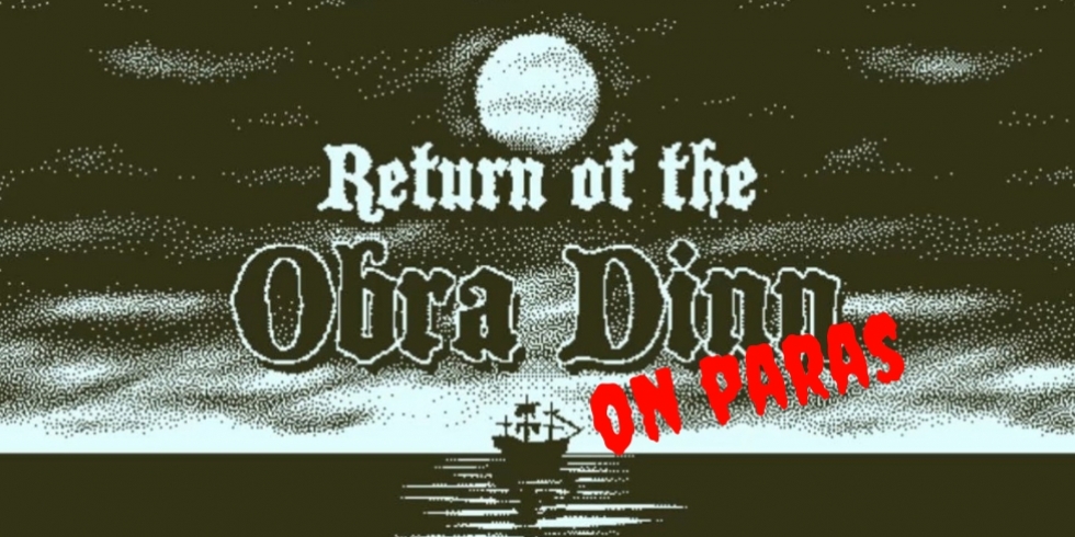 Return of the Obra Dinn on paras