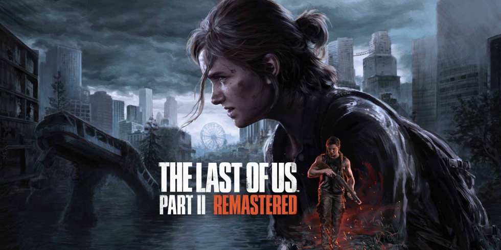 The Last of Us Part II 2 Remastered