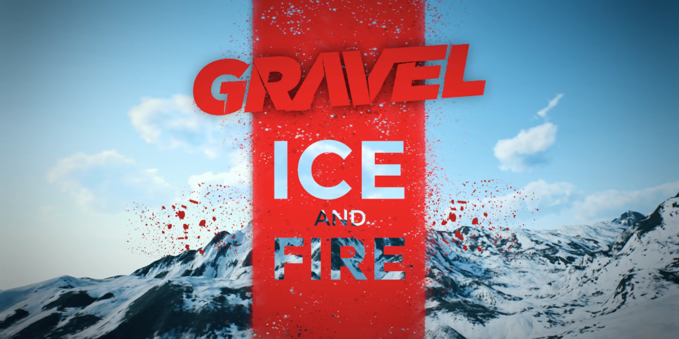 Gravel: Ice and Fire