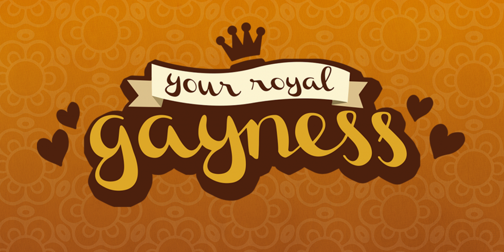 Your Royal Gayness