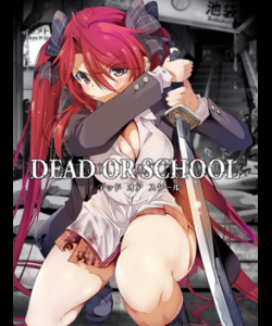 Dead or School