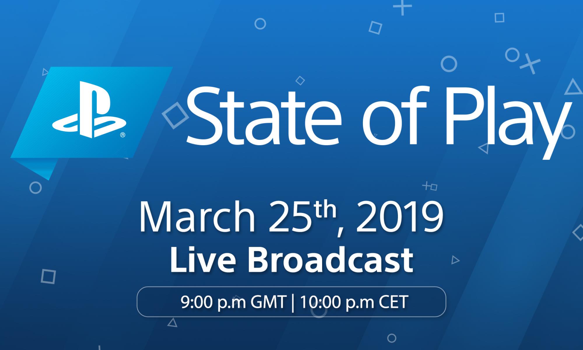State of Play 25.3.2019