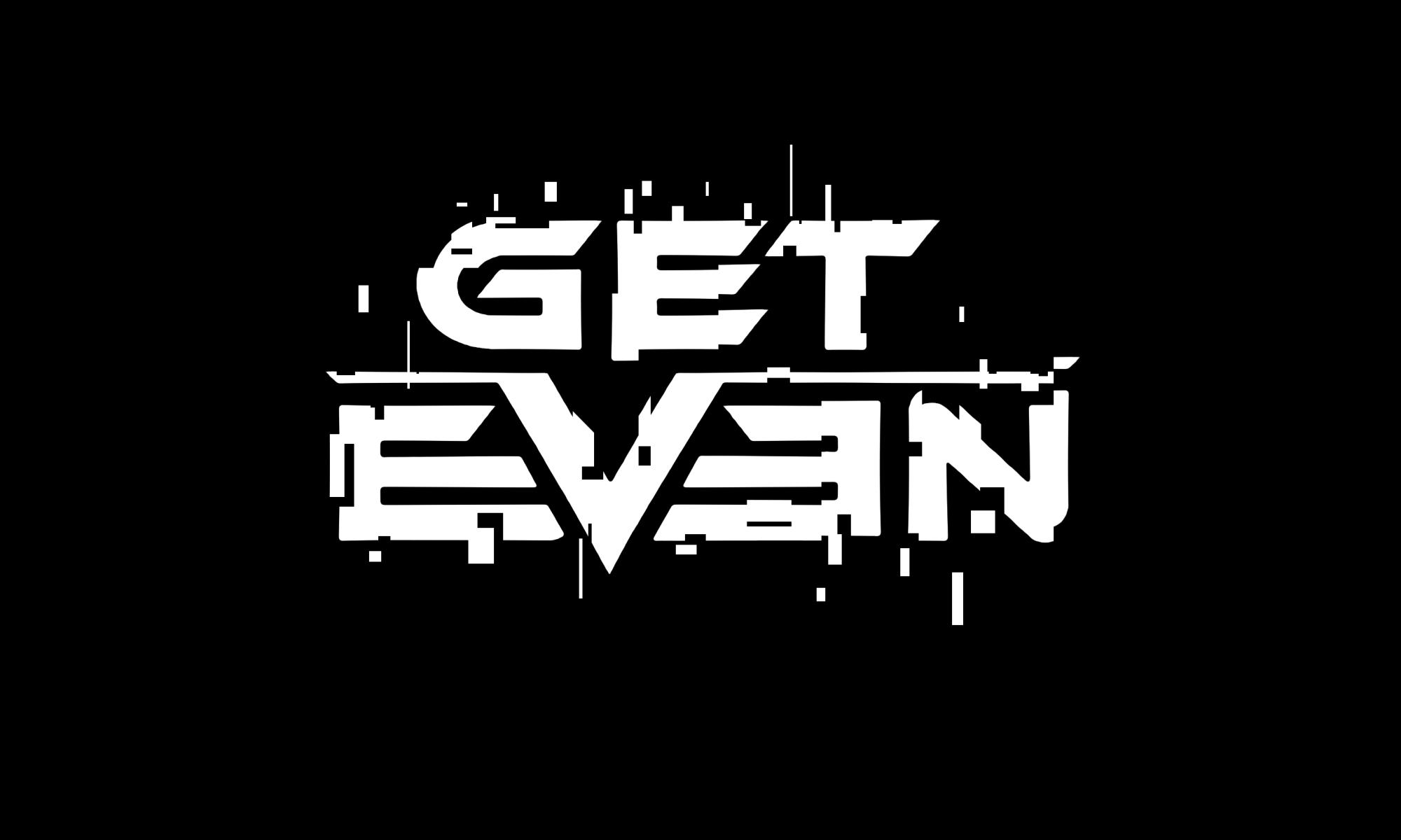 Get_Even_white_black_1470933346.jpg