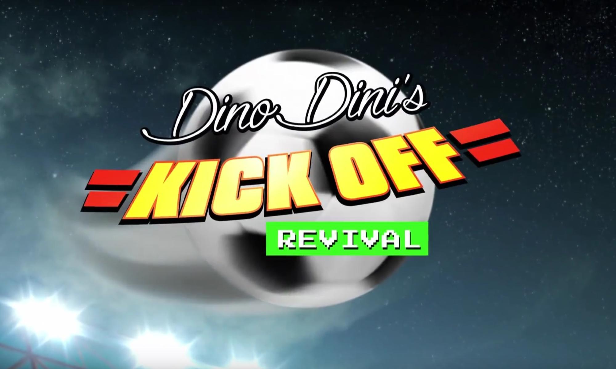 Dino Dini's Kick Off Revival