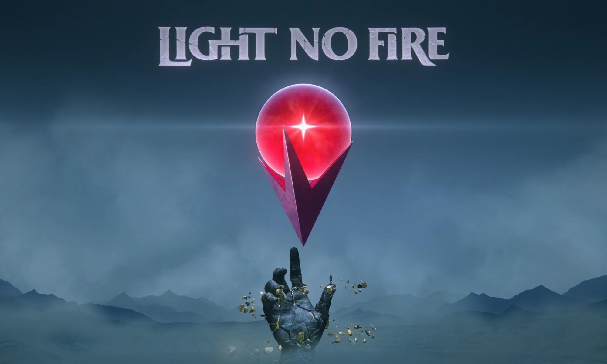 Light No Fire