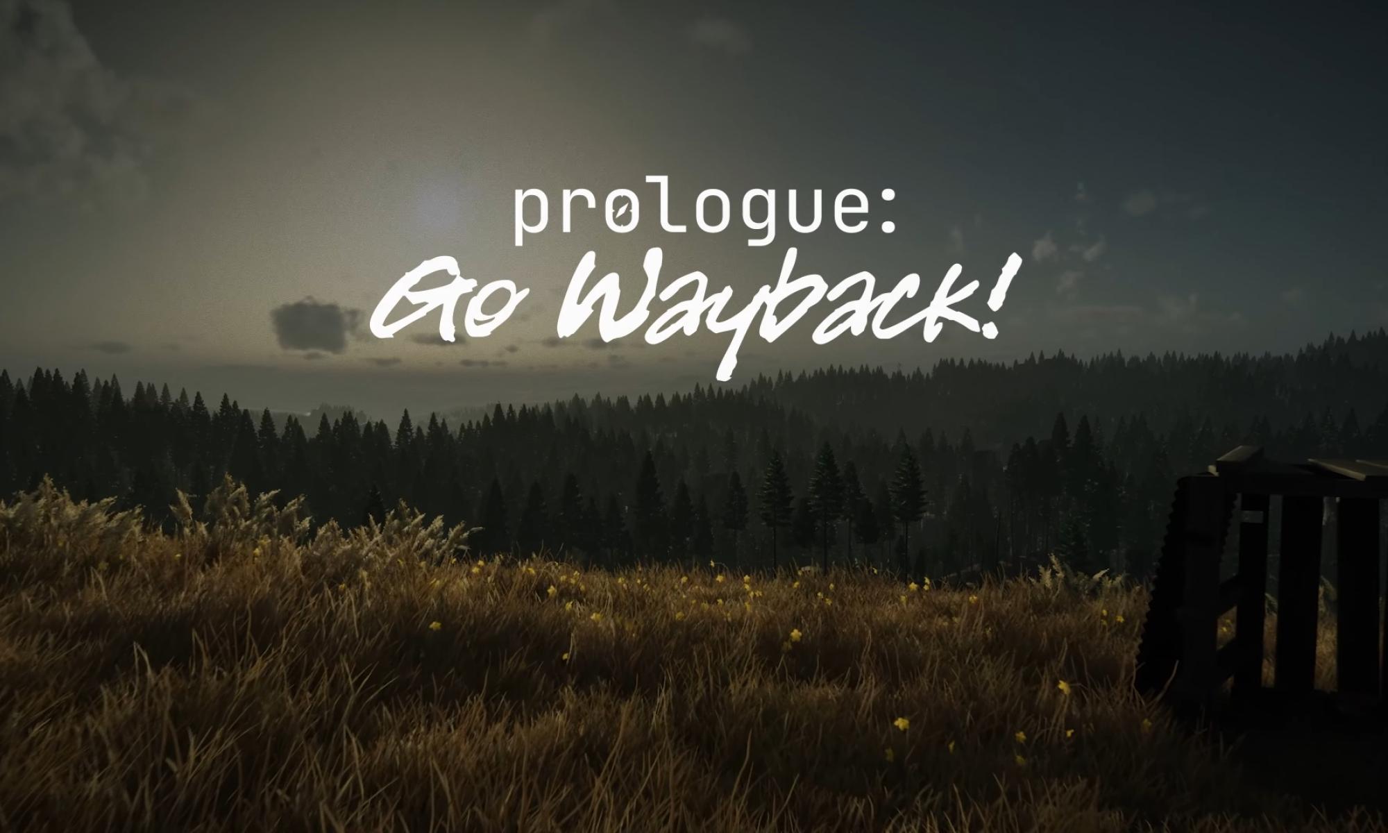 Prologue Go Wayback