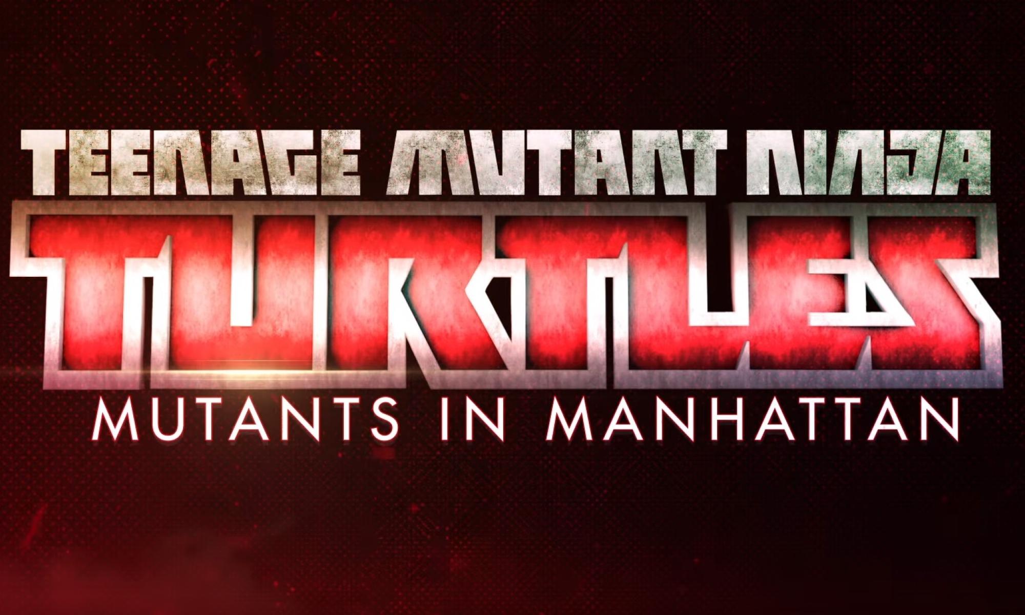 Teenage Mutant Ninja Turtles: Mutants in Manhattan