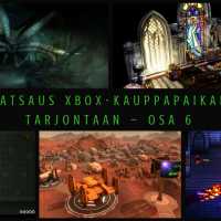 Katsaus Xbox-kauppapaikan tarjontaan - osa 6