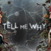 Tell Me Why Header