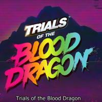 Trials of the Blood Dragon