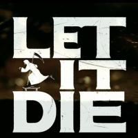 let it die.jpg