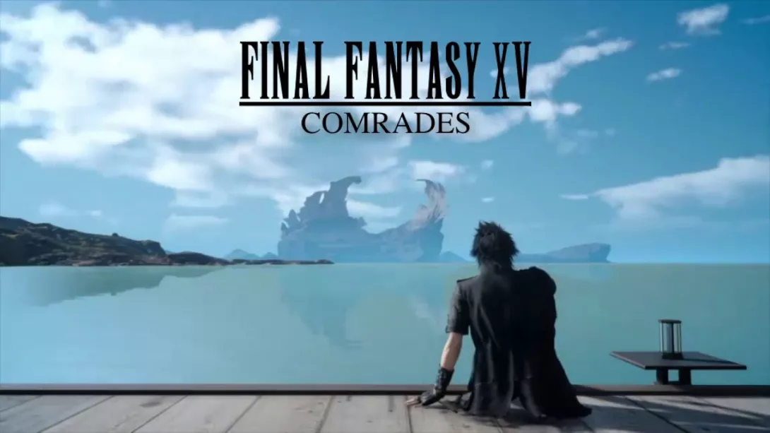 FF XV Comrades