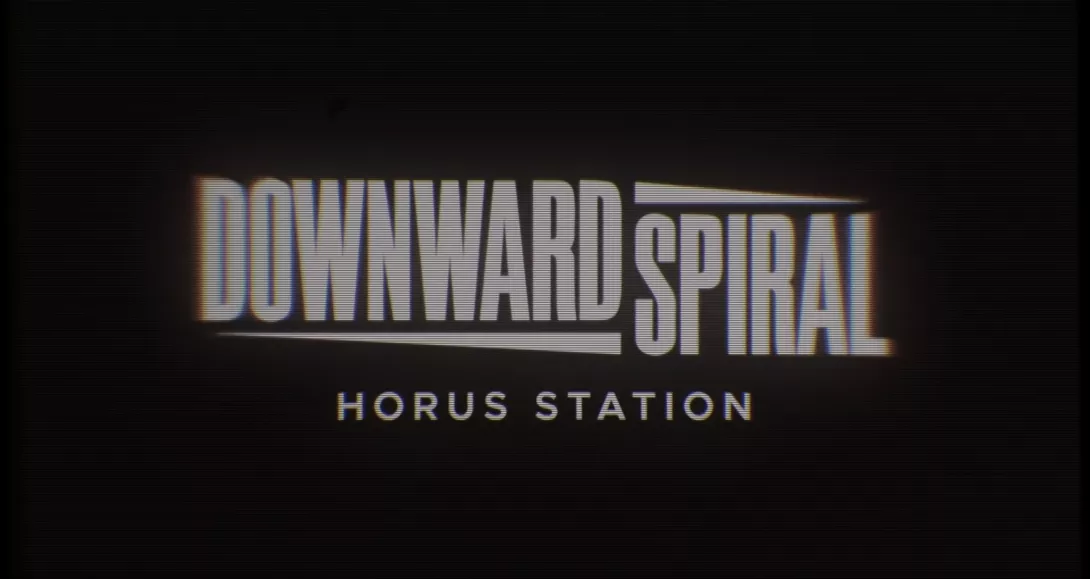 Downward Spiral: Horus Station