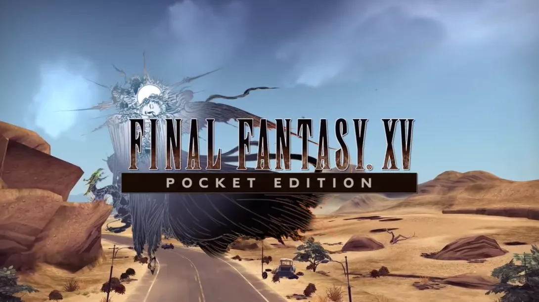 Final Fantasy XV: Pocket Edition