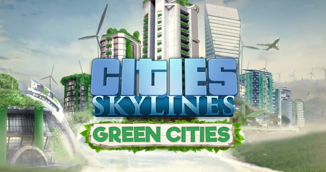 Cities: Skylines - Green Cities
