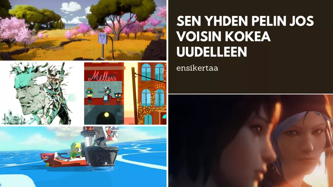 Sen pelin haluaisin kokea uudelleen ensikertaa nostokuva