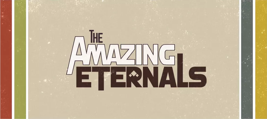 The Amazing Eternals