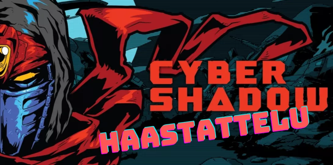 Cyber Shadow -haastis